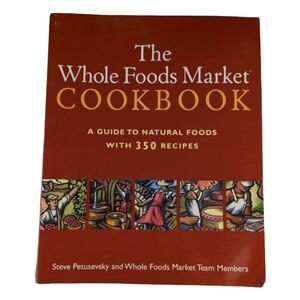 The Whole Foods Market Cookbook: A Guide t- 9780609806449, Petusevsky, paperback